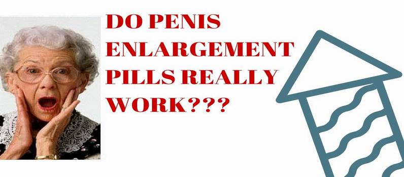 Do Penis Enlargement Pills Work?